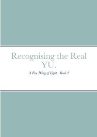 Cover image for Recognising the Real YU.