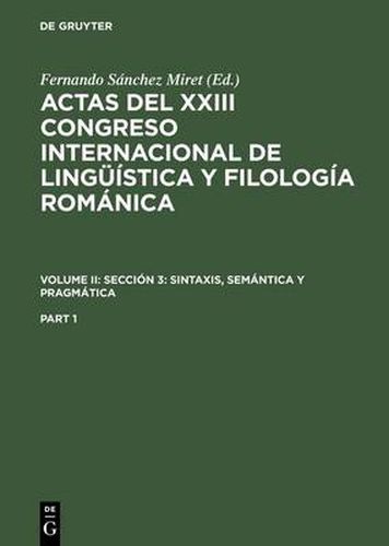 Cover image for Actas del XXIII Congreso Internacional de Linguistica y Filologia Romanica, Part 1, Actas del XXIII Congreso Internacional de Linguistica y Filologia Romanica Part 1