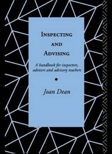 Cover image for Inspecting and Advising: A Handbook for Inspectors, Advisers and Teachers