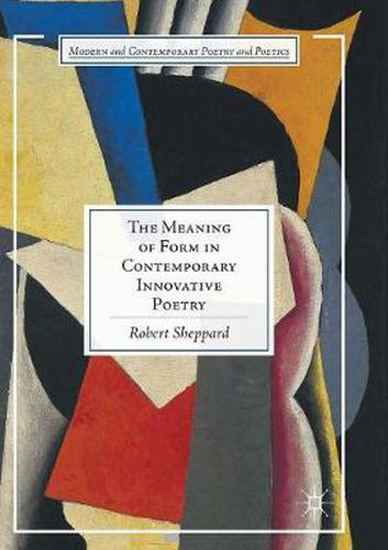 Cover image for The Meaning of Form in Contemporary Innovative Poetry