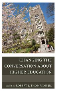 Cover image for Changing the Conversation about Higher Education