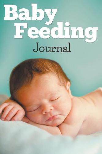 Cover image for Baby Feeding Journal