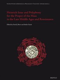 Cover image for Heinrich Isaac and Polyphony for the Proper of the Mass in the Late Middle Ages and the Renaissance