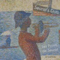 Cover image for Les Points de Seurat / Seurat's Dots: Learn Shapes in French and English