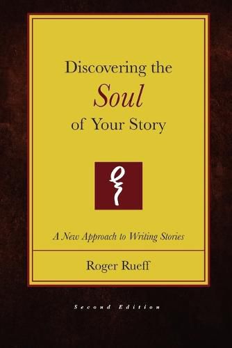 Cover image for Discovering the Soul of Your Story (2nd Edition)