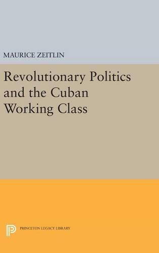 Revolutionary Politics and the Cuban Working Class