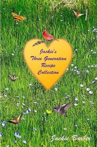 Cover image for Jackie B's Three Generation Recipe Book