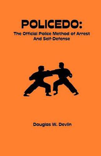 Cover image for Policedo: The Official Police Method of Arrest and Self-Defense