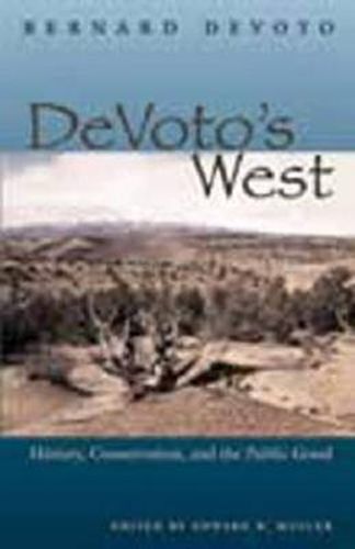 DeVoto's West: History, Conservation, and the Public Good