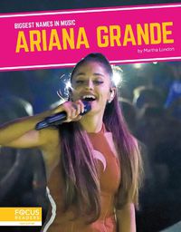 Cover image for Biggest Names in Music: Ariana Grande