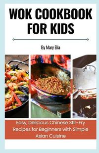 Cover image for Wok Cookbook for Kids