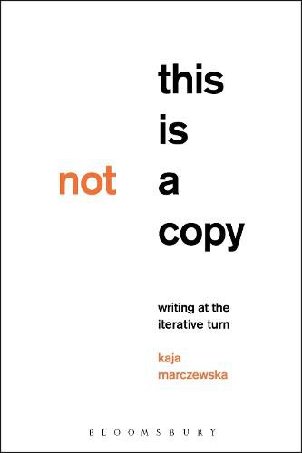 Cover image for This Is Not a Copy: Writing at the Iterative Turn