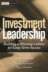 Cover image for Investment Leadership: Building a Winning Culture for Long-Term Success