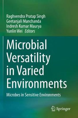 Cover image for Microbial Versatility in Varied Environments: Microbes in Sensitive Environments