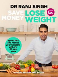 Cover image for Save Money Lose Weight: Spend Less and Reduce Your Waistline with My 28-day Plan