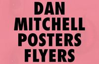 Cover image for Dan Mitchell: Posters and Flyers