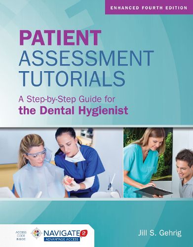 Cover image for Patient Assessment Tutorials: A Step-By-Step Guide For The Dental Hygienist