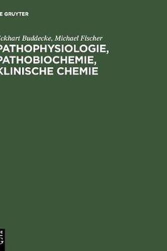 Pathophysiologie, Pathobiochemie, klinische Chemie