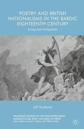 Cover image for Poetry and British Nationalisms in the Bardic Eighteenth Century: Imagined Antiquities