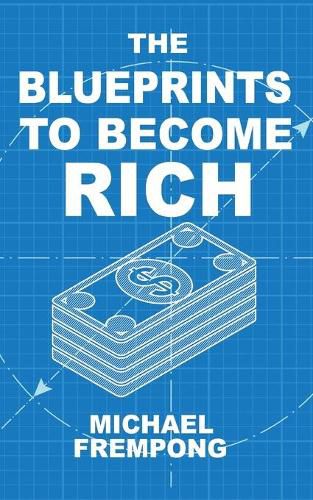 Cover image for The Blueprints to Become Rich