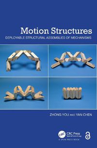 Cover image for Motion Structures: Deployable structural assemblies of mechanisms