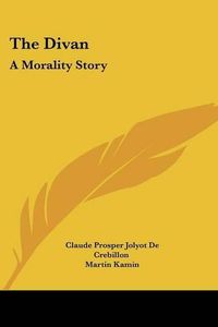 Cover image for The Divan: A Morality Story