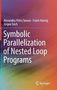 Cover image for Symbolic Parallelization of Nested Loop Programs