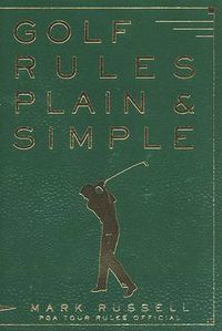 Cover image for Golf Rules Plain and Simple