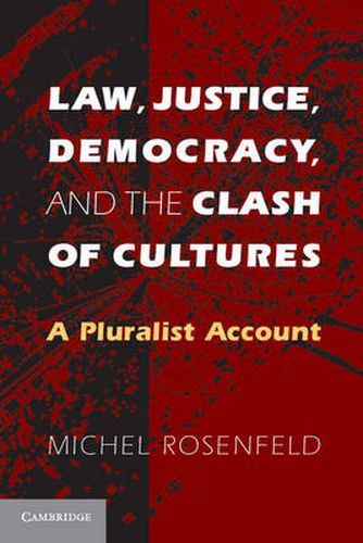 Law, Justice, Democracy, and the Clash of Cultures: A Pluralist Account