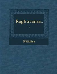 Cover image for Raghuvansa...