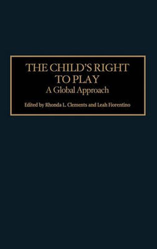 The Child's Right to Play: A Global Approach