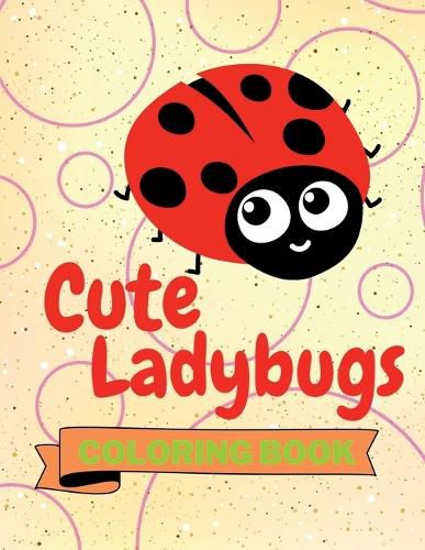 Cover image for Cute Ladybugs Coloring Book