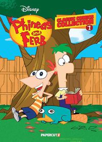 Cover image for Phineas and Ferb Classic Comics Collection Vol. 1