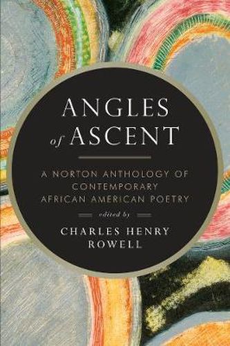 Cover image for Angles of Ascent: A Norton Anthology of Contemporary African American Poetry