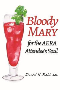 Cover image for Bloody Mary for the AERA Attendee's Soul