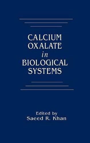 Cover image for CALCIUM OXALATE in BIOLOGICAL SYSTEMS