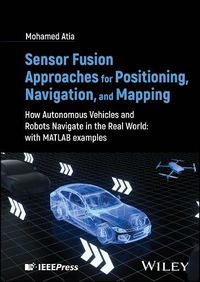 Cover image for Sensor Fusion Approaches for Positioning, Navigation, and Mapping