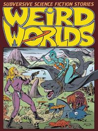 Cover image for Weird Worlds: Subversive Science Fiction Stories