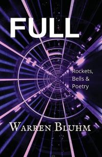 Cover image for Full: Rockets, Bells & Poetry