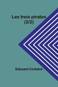 Cover image for Les trois pirates (2/2)