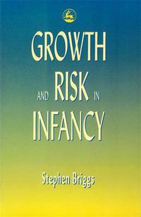 Cover image for Growth and Risk in Infancy