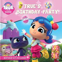 Cover image for True and the Rainbow Kingdom: True's Birthday Party