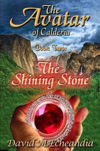 Cover image for The Avatar of Calderia: Book Two: The Shining Stone