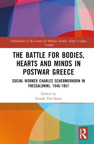 Cover image for The Battle for Bodies, Hearts and Minds in Postwar Greece