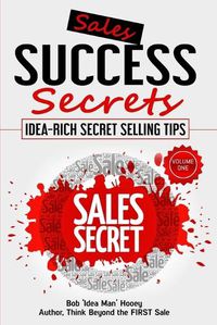 Cover image for Sales Success Secrets Volume 1