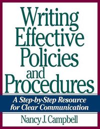 Cover image for Writing Effective Policies and Procedures: A Step-by-Step Resource for Clear Communication
