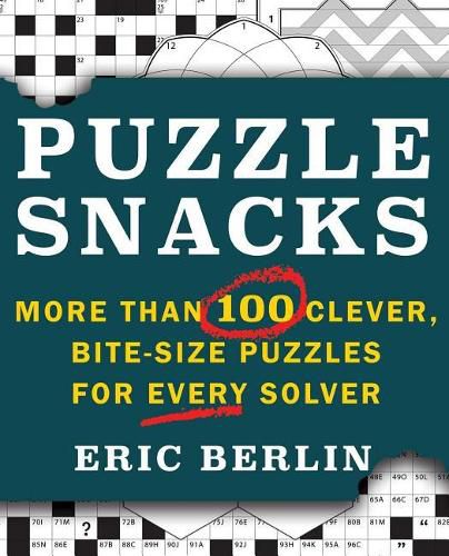 Cover image for Puzzlesnacks: More Than 100 Clever, Bite-Size Puzzles for Every Solver