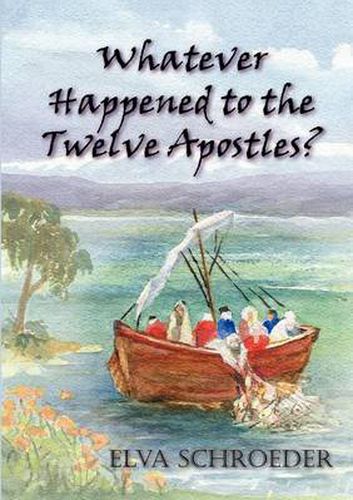 Cover image for Whatever Happened to the Twelve Apostles