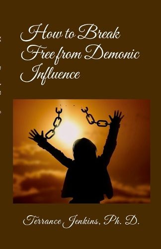 Cover image for How to Break Free from Demonic Influence