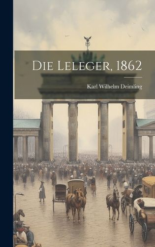 Cover image for Die Leleger, 1862
